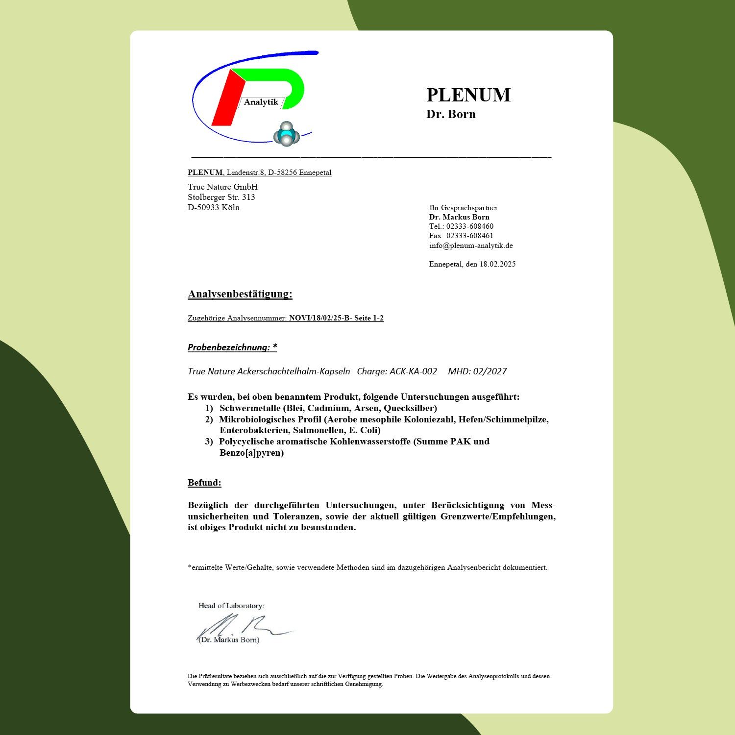 Analysenzertifikat von Plenum Dr. Born. Text: Analysebestätigung für True Nature Ackerschachtelhalm Kapseln. Unterschrift des Laborleiters.