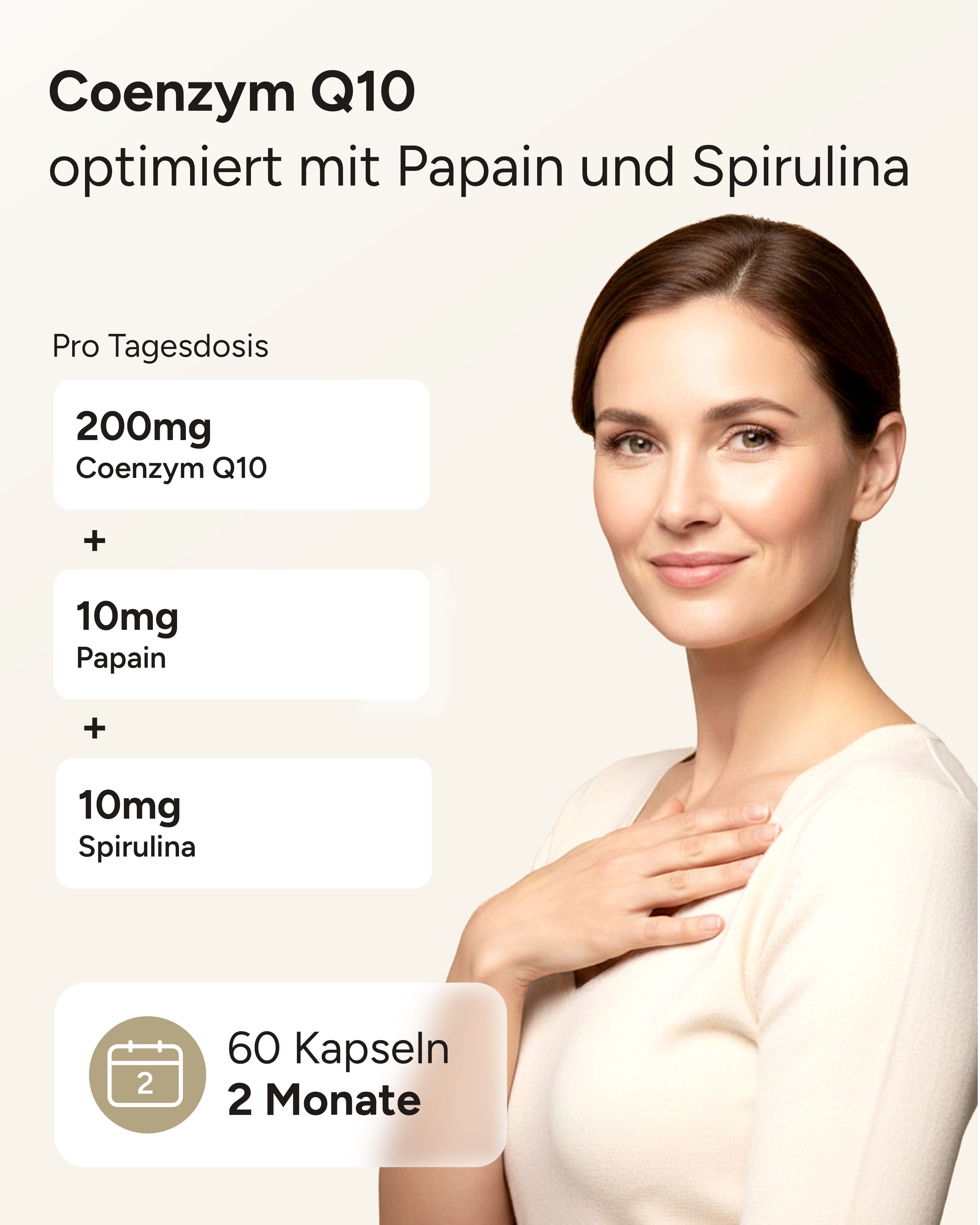 Frau mit Informationen zu Coenzym Q10, Papain und Spirulina. Enthält 200mg Q10, 10mg Papain, 10mg Spirulina. 60 Kapseln für 2 Monate.