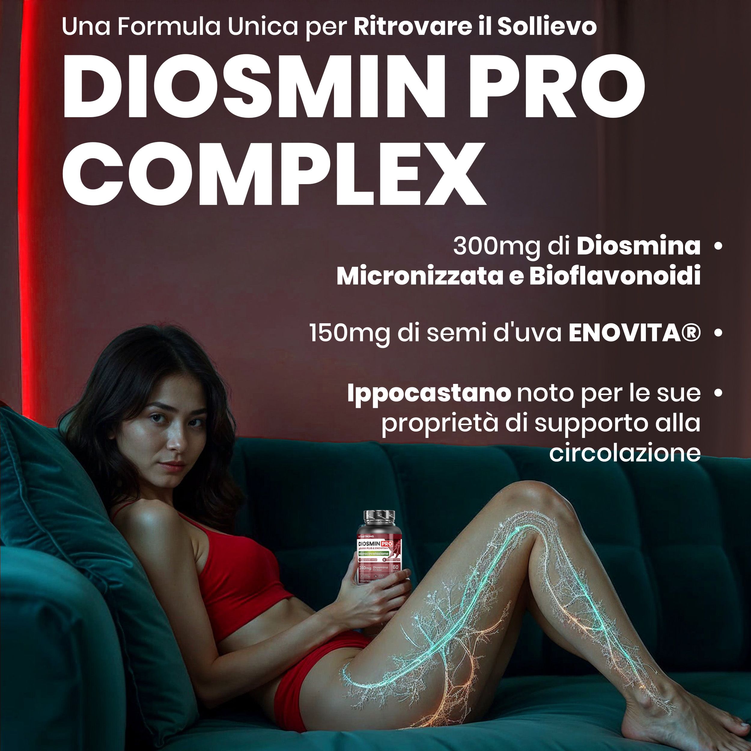 Vitastrong Diosmin PRO. Flasche mit Tabletten. Frau auf Sofa. Text: Diosmin PRO COMPLEX, 300mg Diosmin, 150mg Traubenkernextrakt.