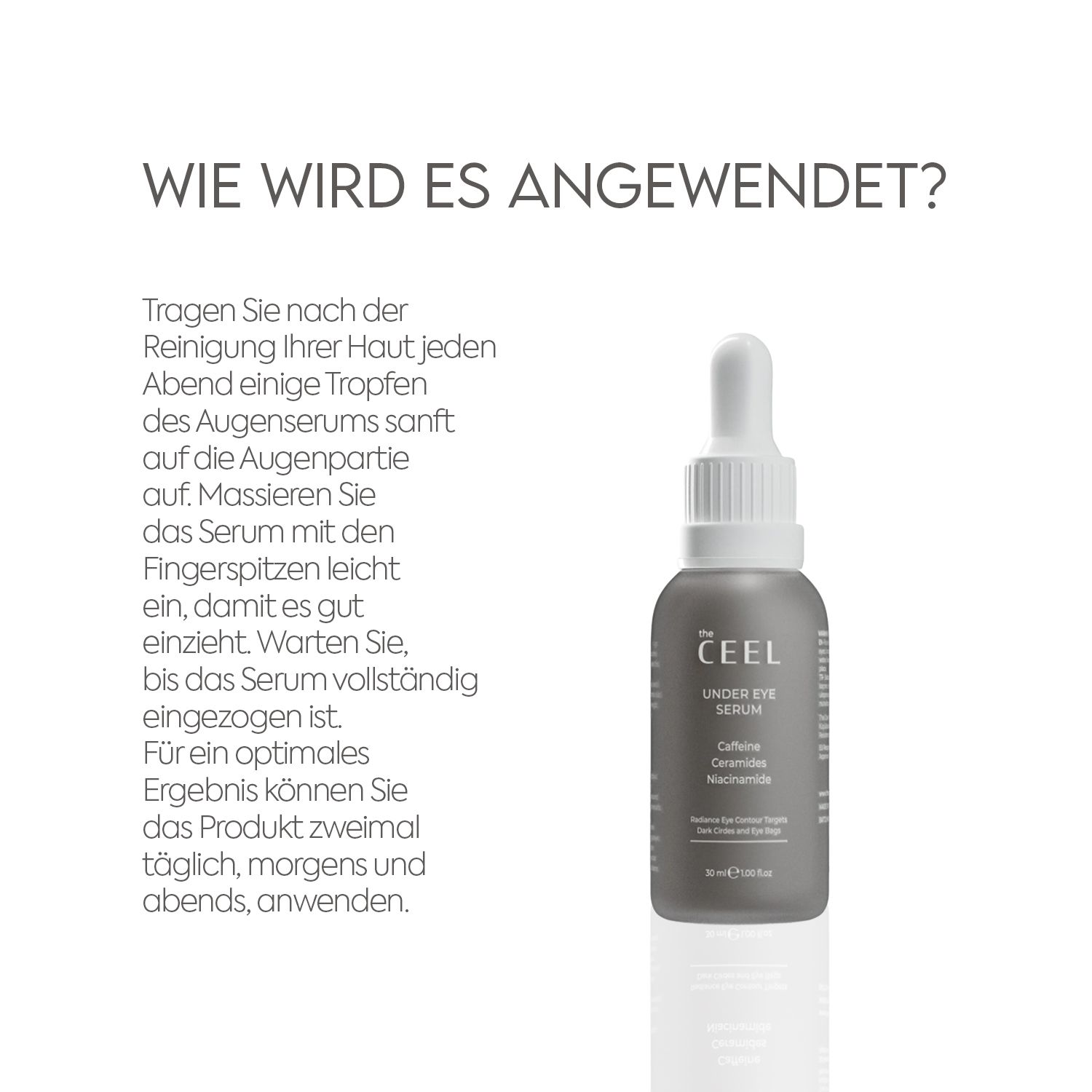 Flasche THE CEEL UNDER EYE SERUM neben Anwendungsanleitung.