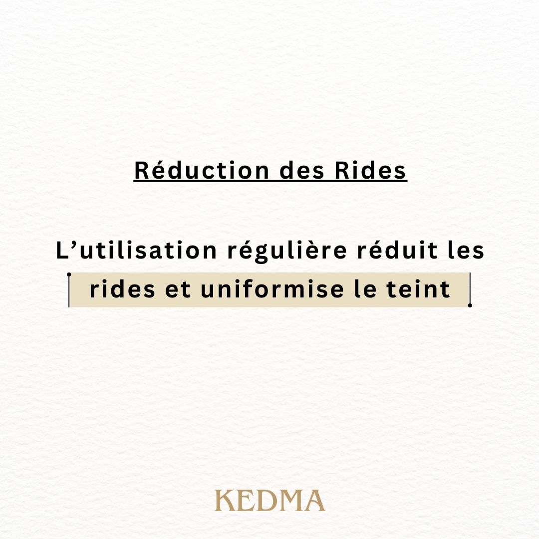 Texte : Réduction des Rides. L'utilisation régulière réduit les rides et unifie le teint. Logo KEDMA.