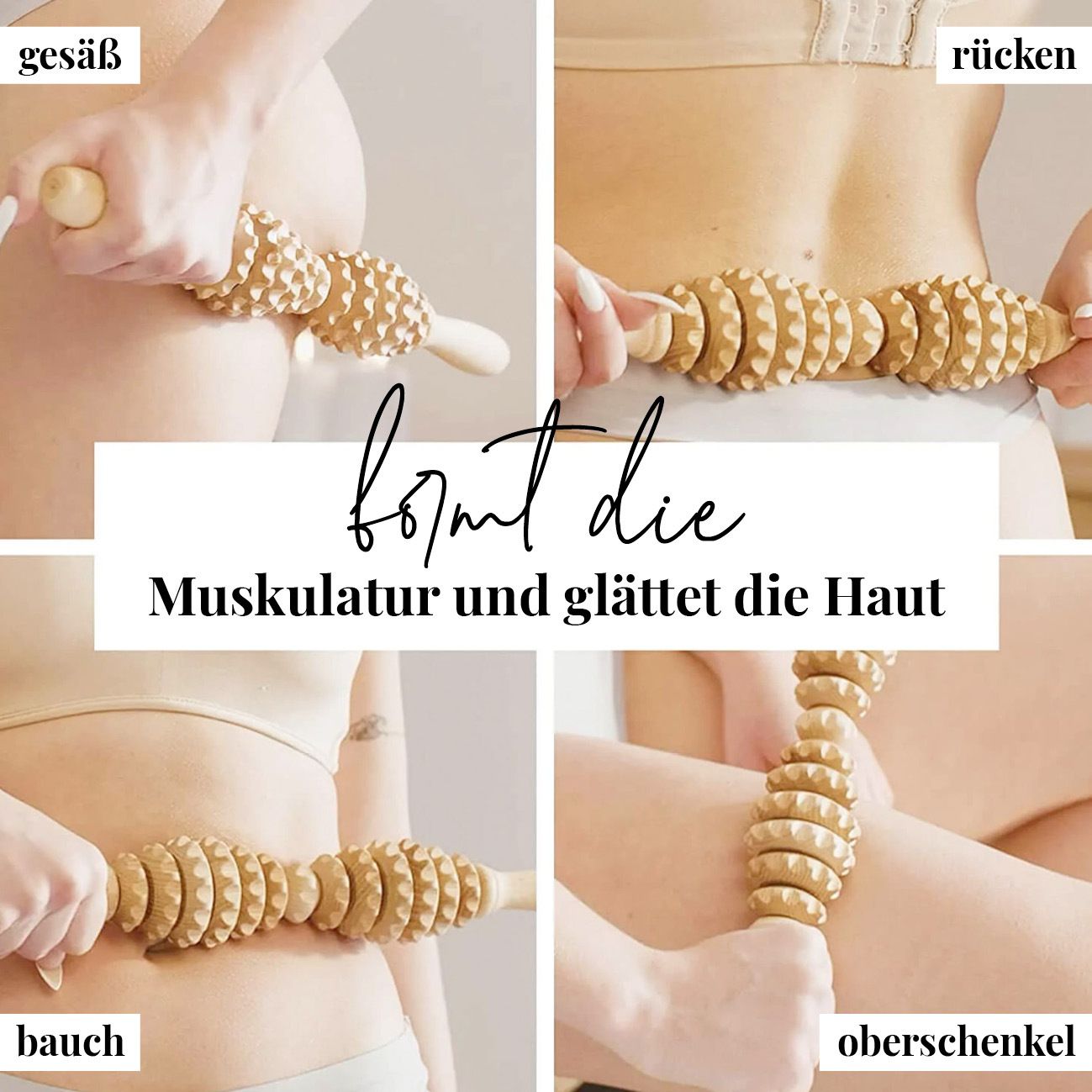 Collage mit vier Bildern, die die Anwendung des Holz-Massagerollers an verschiedenen Körperstellen zeigen.
