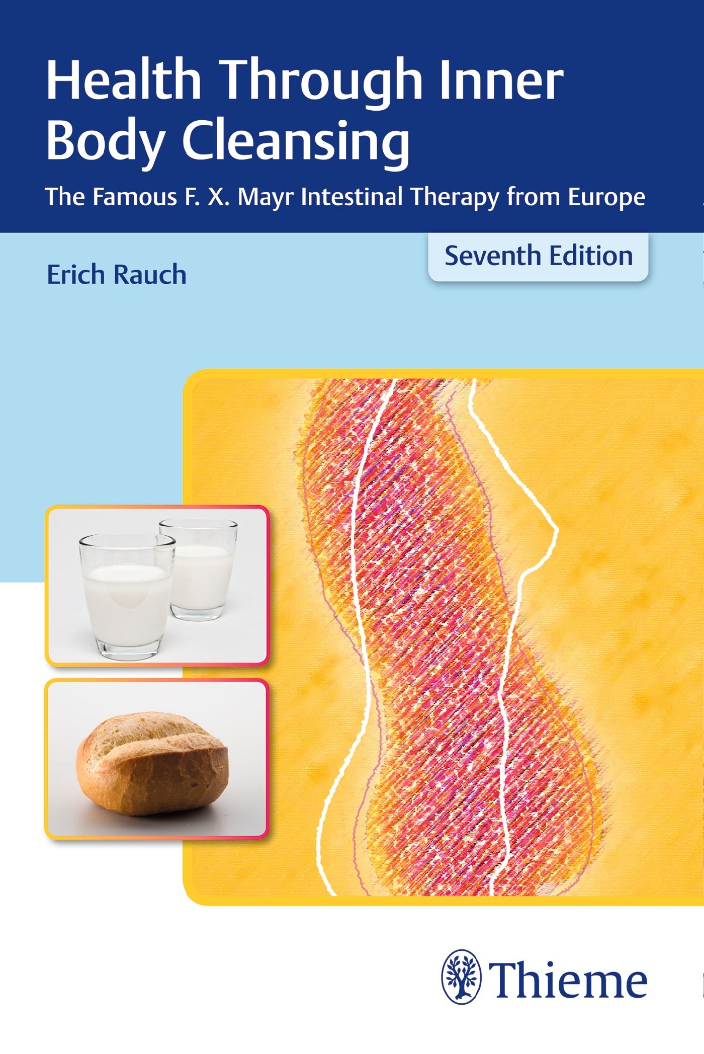 Buchcover mit Titel: Health Through Inner Body Cleansing. Autor: Erich Rauch. Enthält Abbildungen von Milchgläsern und Brot. Verlag: Thieme.