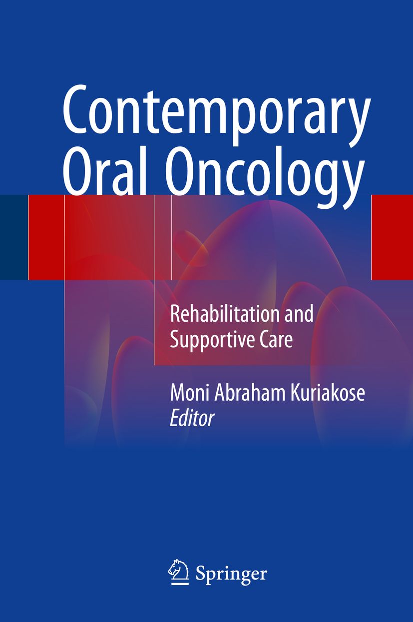 Buchcover: Contemporary Oral Oncology. Titel in Weiß. Untertitel: Rehabilitation and Supportive Care. Herausgeber: Moni Abraham Kuriakose.
