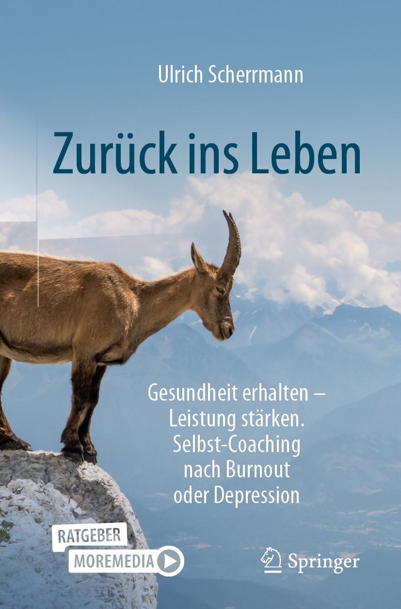 Buchcover mit Titel "Zurück ins Leben". Autor Ulrich Scherrmann. Motiv: Steinbock auf Felsen vor Bergpanorama. Verlag Springer.