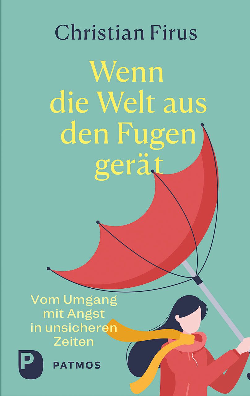 Buchcover. Titel: Wenn die Welt aus den Fugen gerät. Autor: Christian Firus. Motiv: Person mit rotem Regenschirm. Verlag: Patmos.