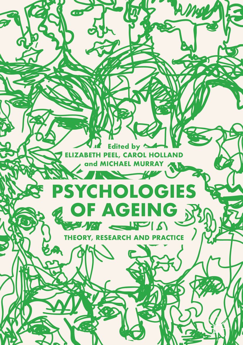 Buchcover mit grünem Strichzeichnungen-Design. Titel: Psychologies of Ageing. Herausgeber: Elizabeth Peel, Carol Holland, Michael Murray.