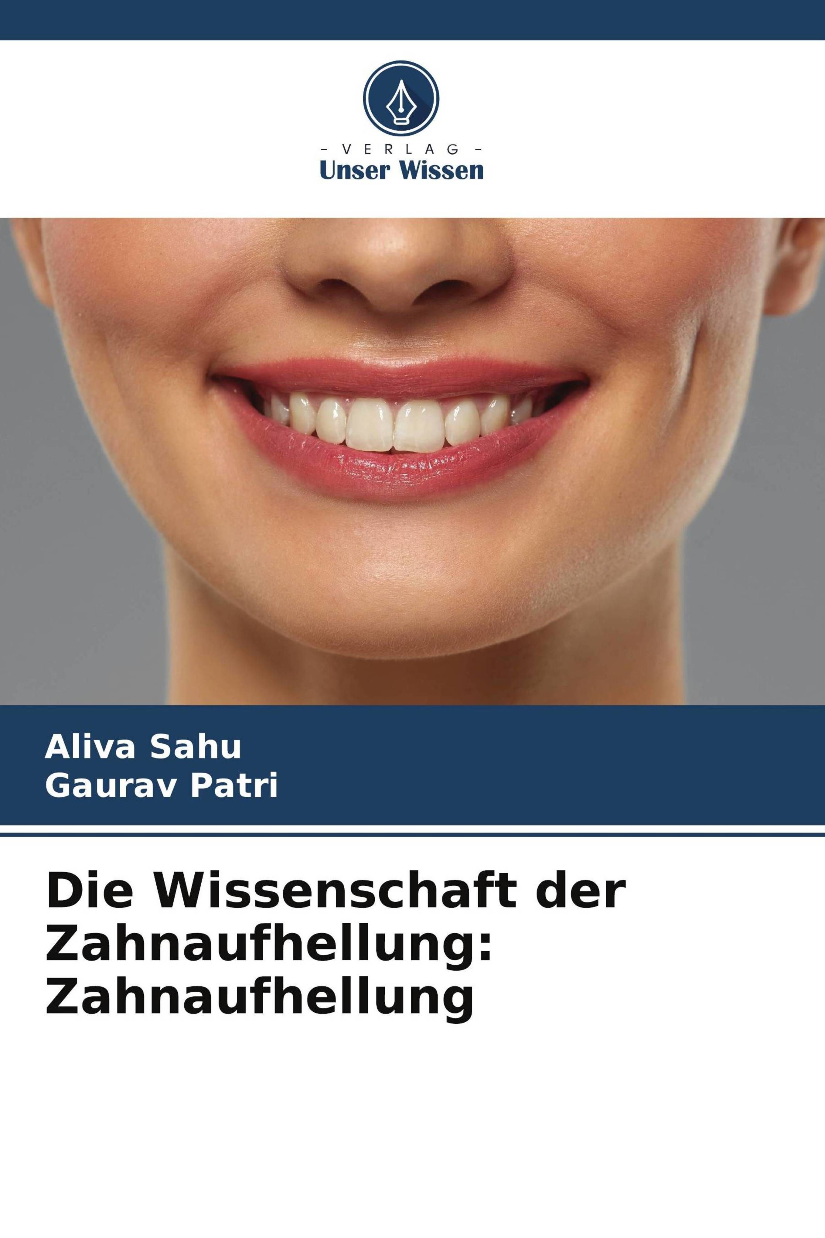 Die Wissenschaft der Zahnaufhellung: Zahnaufhellung