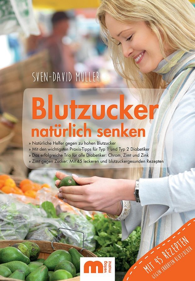 Buchcover: "Blutzucker natürlich senken". Autor: Sven-David Müller. Orangefarbener Titel, Frau hält Avocado. Verlag Mainz.