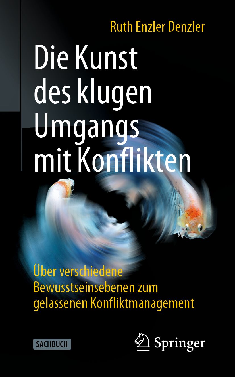 Buchcover mit Titel: Die Kunst des klugen Umgangs mit Konflikten. Autor: Ruth Enzler Denzler. Verlag: Springer. Sachbuch.