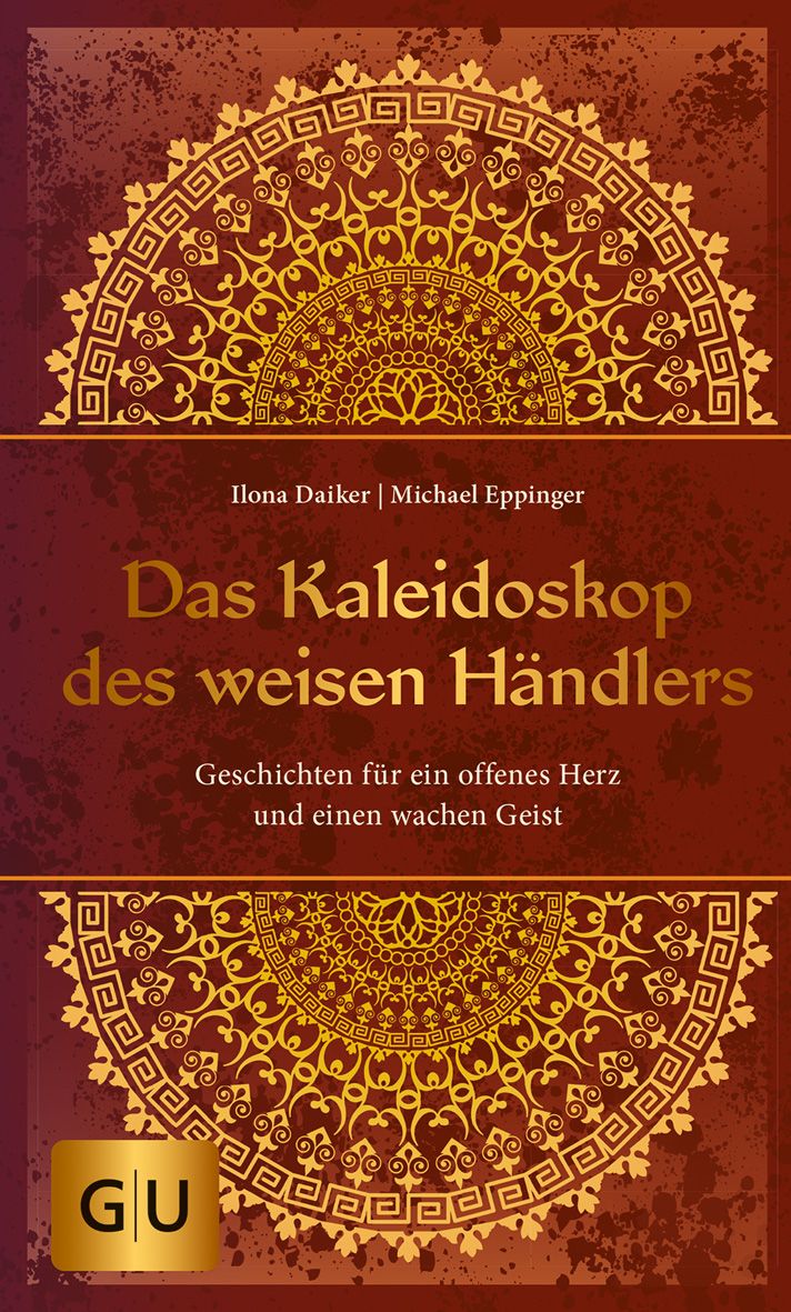 Buchcover: "Das Kaleidoskop des weisen Händlers". Titel in Gold auf bordeauxfarbenem Hintergrund. Autoren: Ilona Daiker, Michael Eppinger.