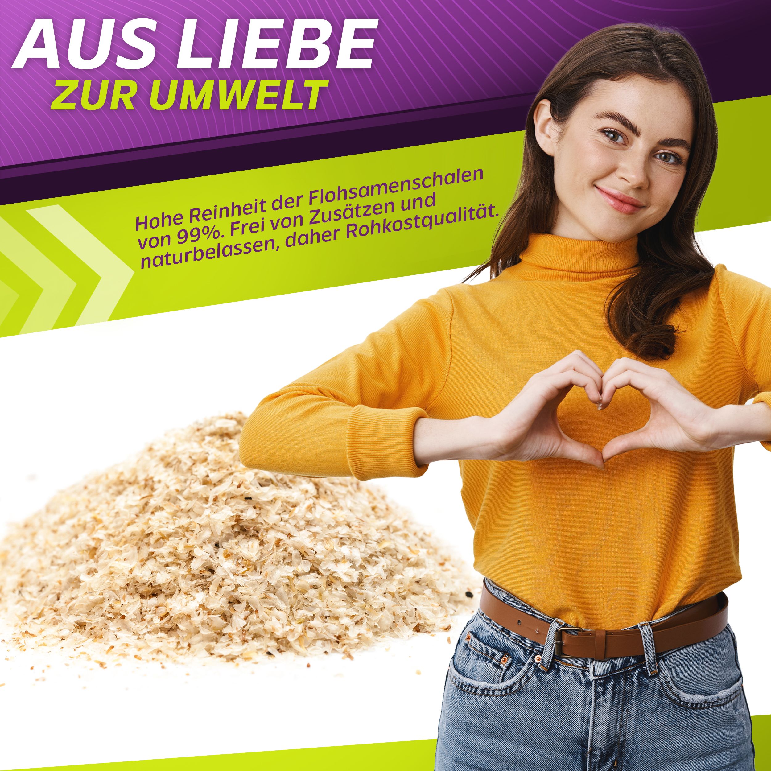 Frau mit Herz-Geste neben Produkt. Text auf Deutsch: Hohe Reinheit der Flohsamenschalen von 99%.