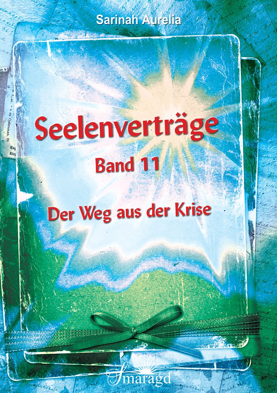 Buchcover von "Seelenverträge Band 11". Titel in Rot, Autorin Sarinah Aurelia. Grüner Schleife und Papierstapel.