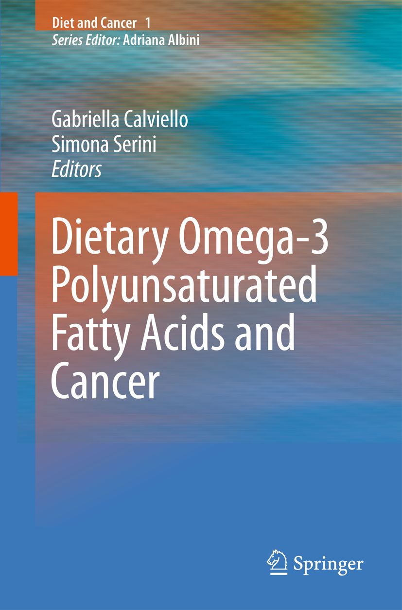 Buchcover mit Titel: Dietary Omega-3 Polyunsaturated Fatty Acids and Cancer. Herausgeber: Gabriella Calviello, Simona Serini. Verlag: Springer.