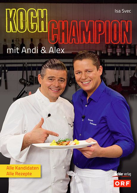 Kochchampion mit Andi und Alex