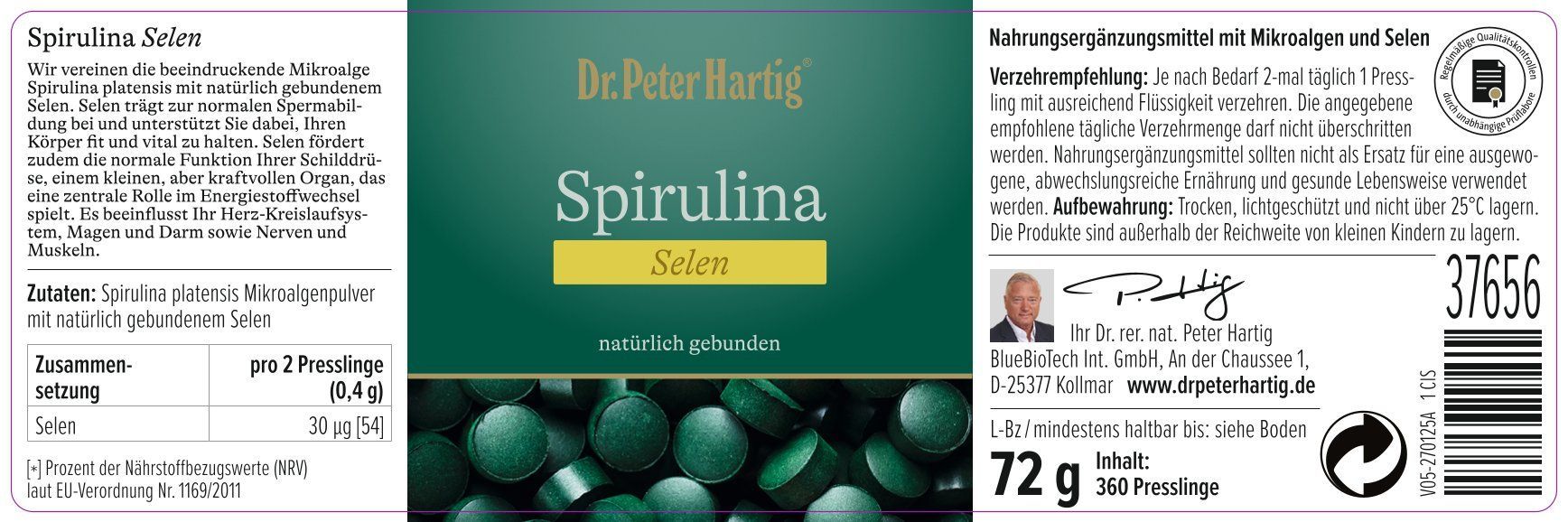 Etikett mit Text und grünen Tabletten. Text: Spirulina Selen, natürlich gebunden. Logo: Dr. Peter Hartig. 72g, 360 Presslinge.