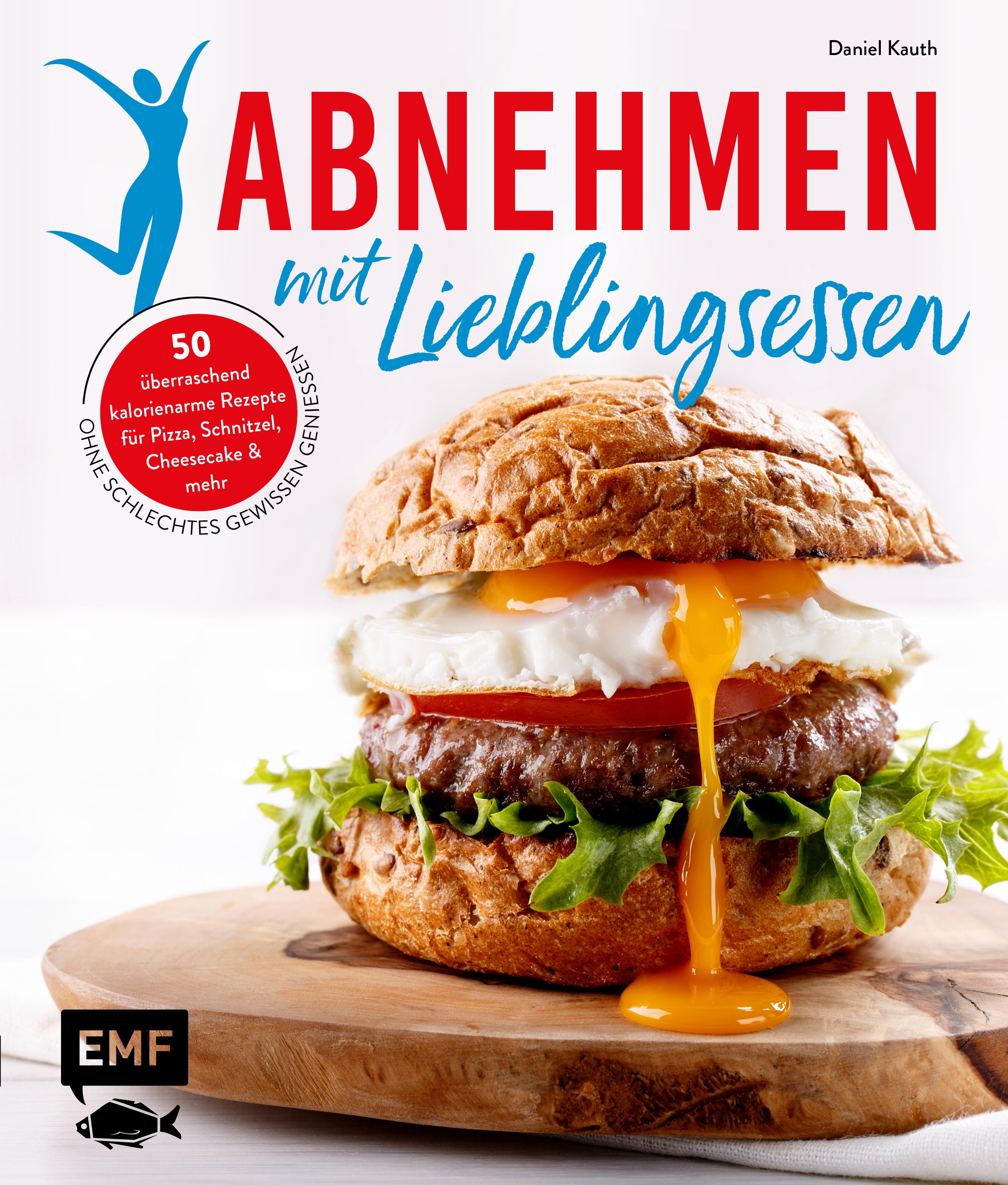 Buchcover mit Burger. Titel: Abnehmen mit Lieblingsessen. Autor: Daniel Kauth. Enthält 50 kalorienarme Rezepte. Verlag EMF.