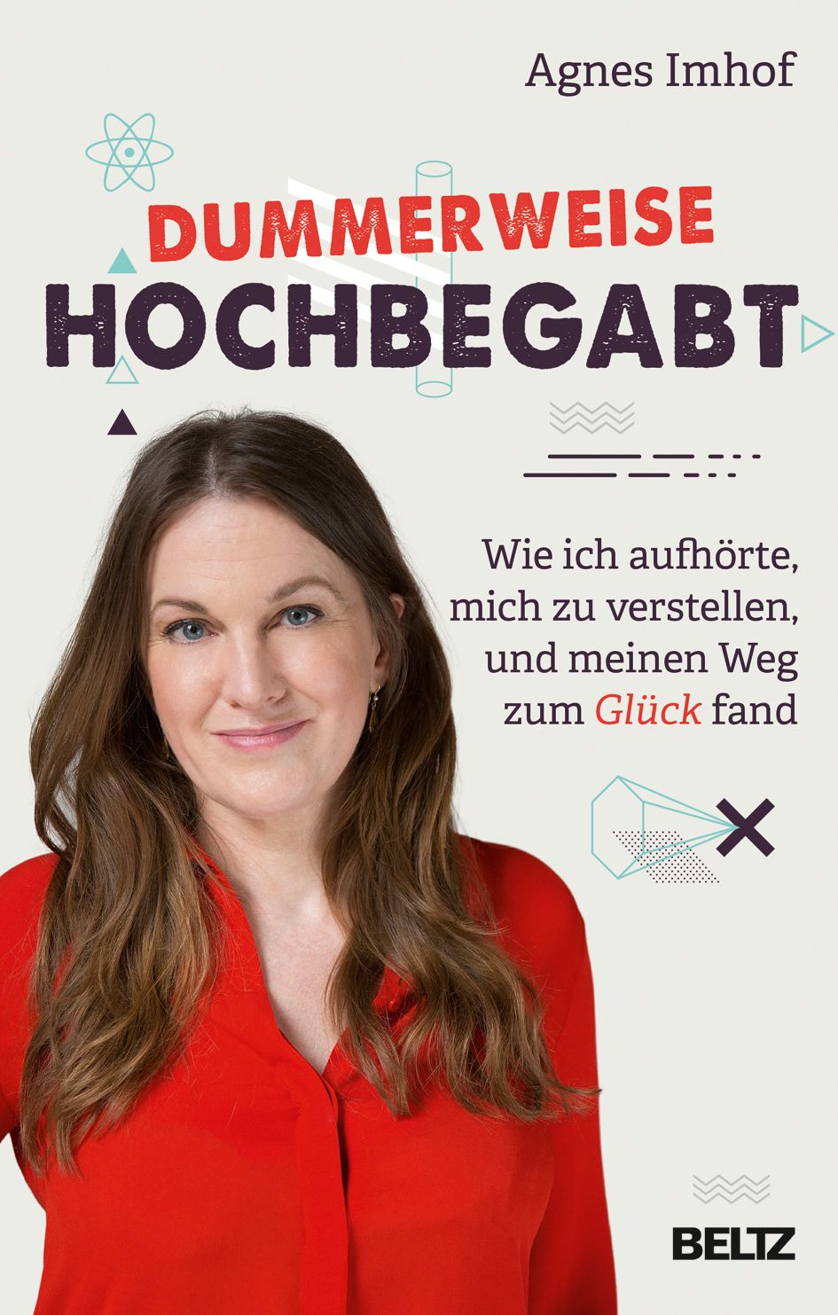 Buchcover mit Titel "Dummerweise hochbegabt" von Agnes Imhof. Frau mit roter Bluse. BELTZ-Logo.
