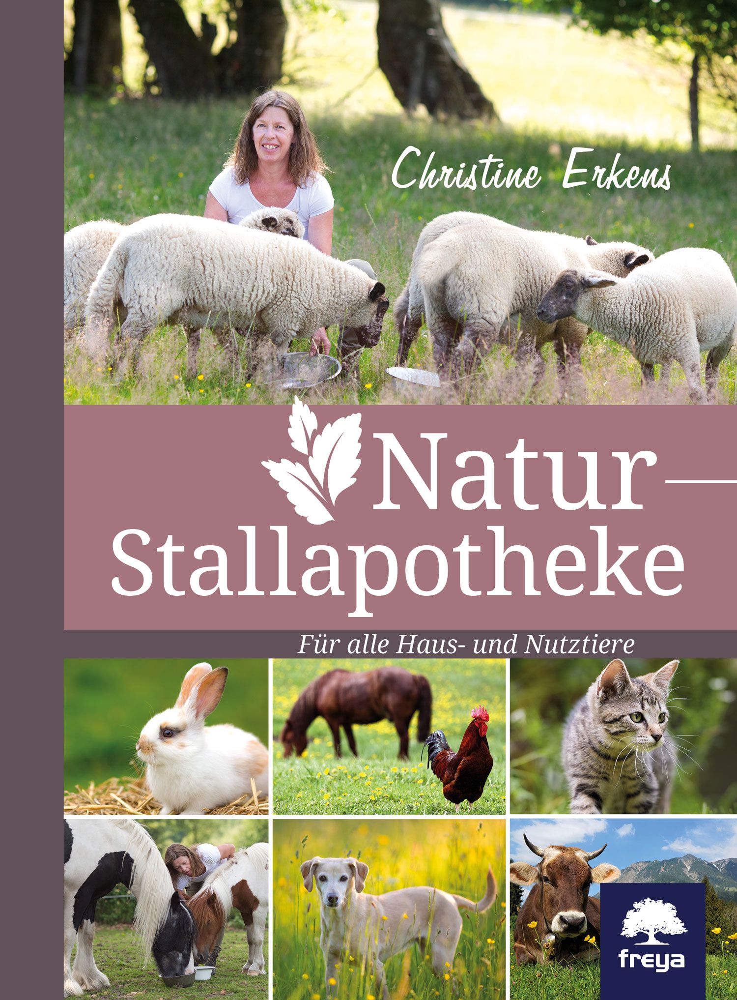 Buchcover mit Titel Natur-Stallapotheke. Autorin Christine Erkens. Bilder von Tieren: Schafe, Kaninchen, Pferd, Huhn, Katze, Hund, Kuh.