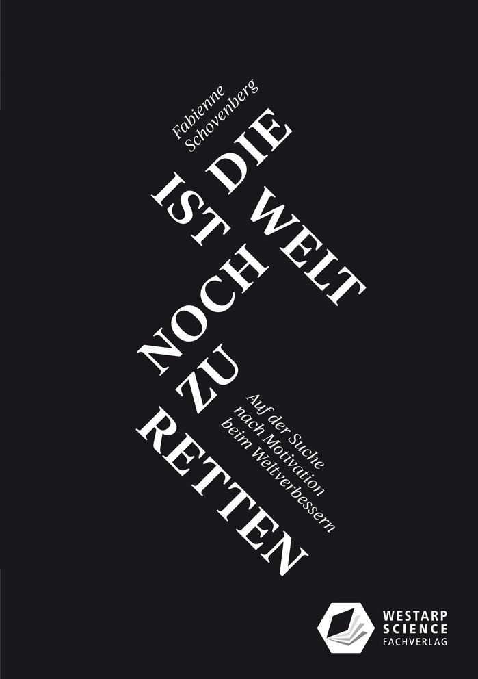 Buchcover mit weißer Schrift auf schwarzem Hintergrund. Titel: Ist die Welt noch zu retten. Autorin: Fabienne Schovenberg.