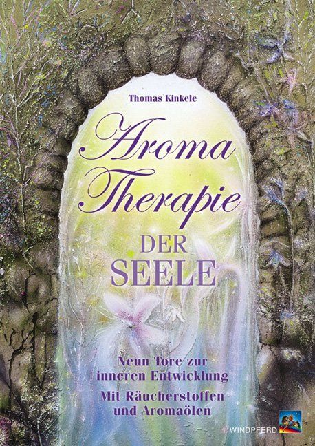 Buchcover mit Titel 'Aroma Therapie der Seele'. Autor: Thomas Kinkele. Motiv: Torbogen, Blumen, Schrift in Lila.