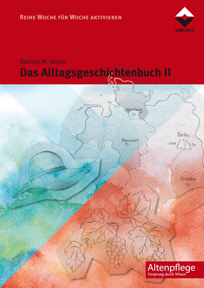 Buchcover. Titel: Das Alltagsgeschichtenbuch II. Autorin: Bettina M. Jasper. Verlag: Vincentz. Hintergrund: Karte von Deutschland, rot und blau.