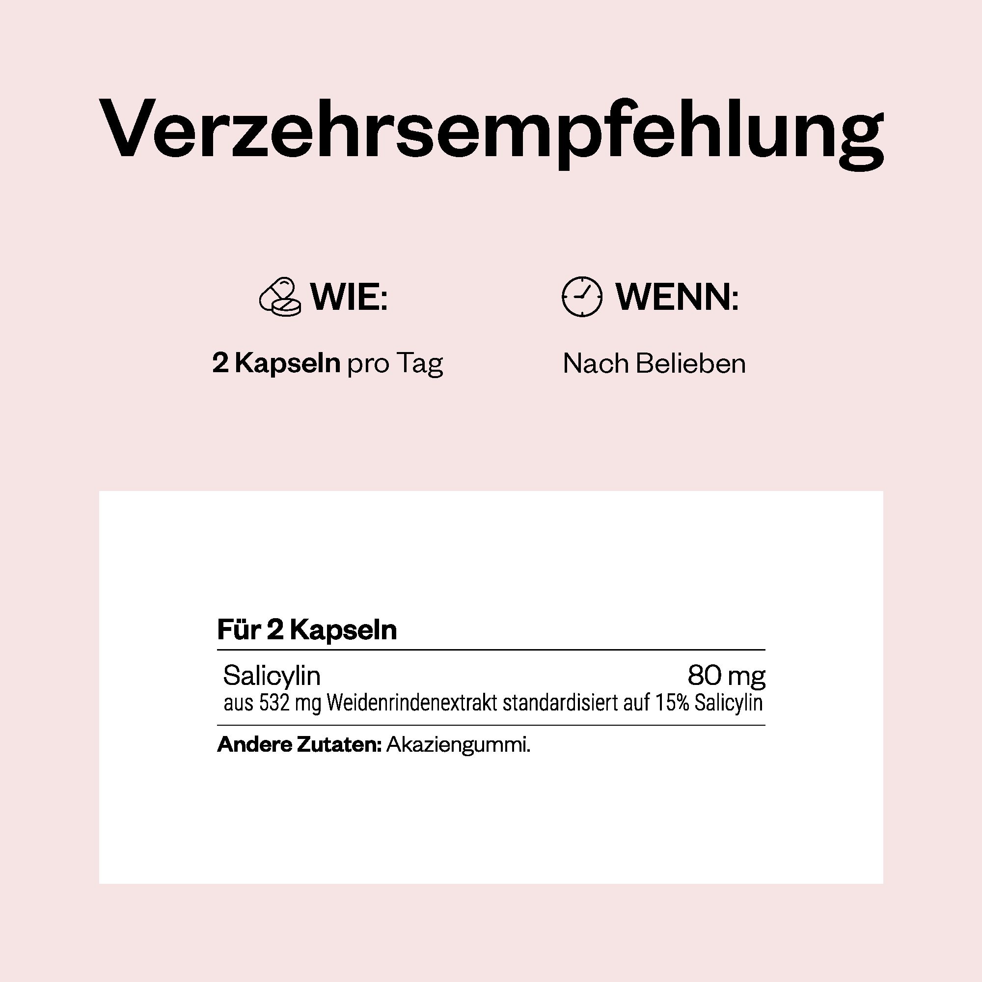 Text auf rosa Hintergrund. Informationen zur Dosierung von Willow Bark Extract. Text: 2 Kapseln pro Tag.