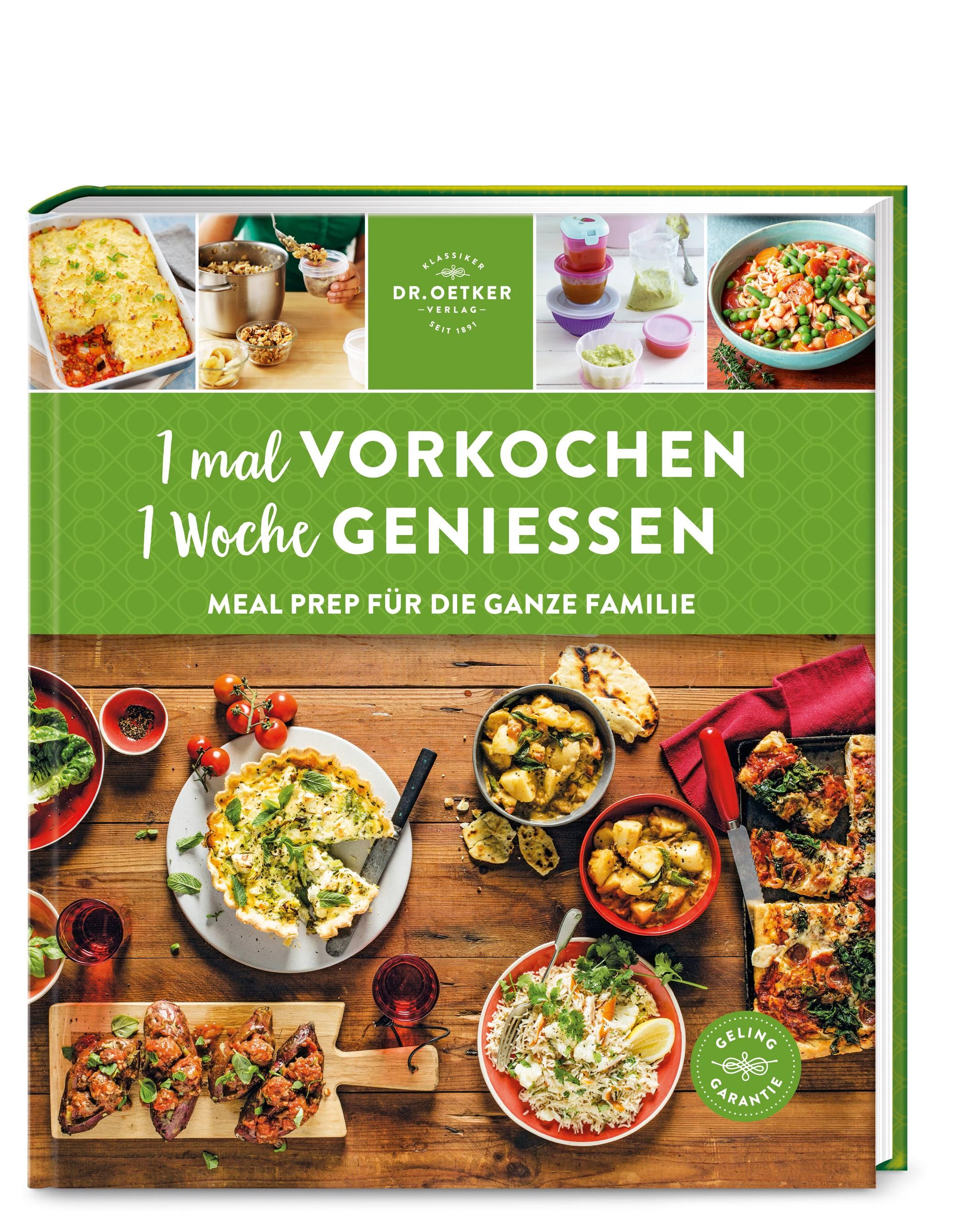 Buchcover mit dem Titel "1 mal Vorkochen - 1 Woche genießen". Oben Logo von Dr. Oetker. Auf dem Cover sind verschiedene Gerichte abgebildet.