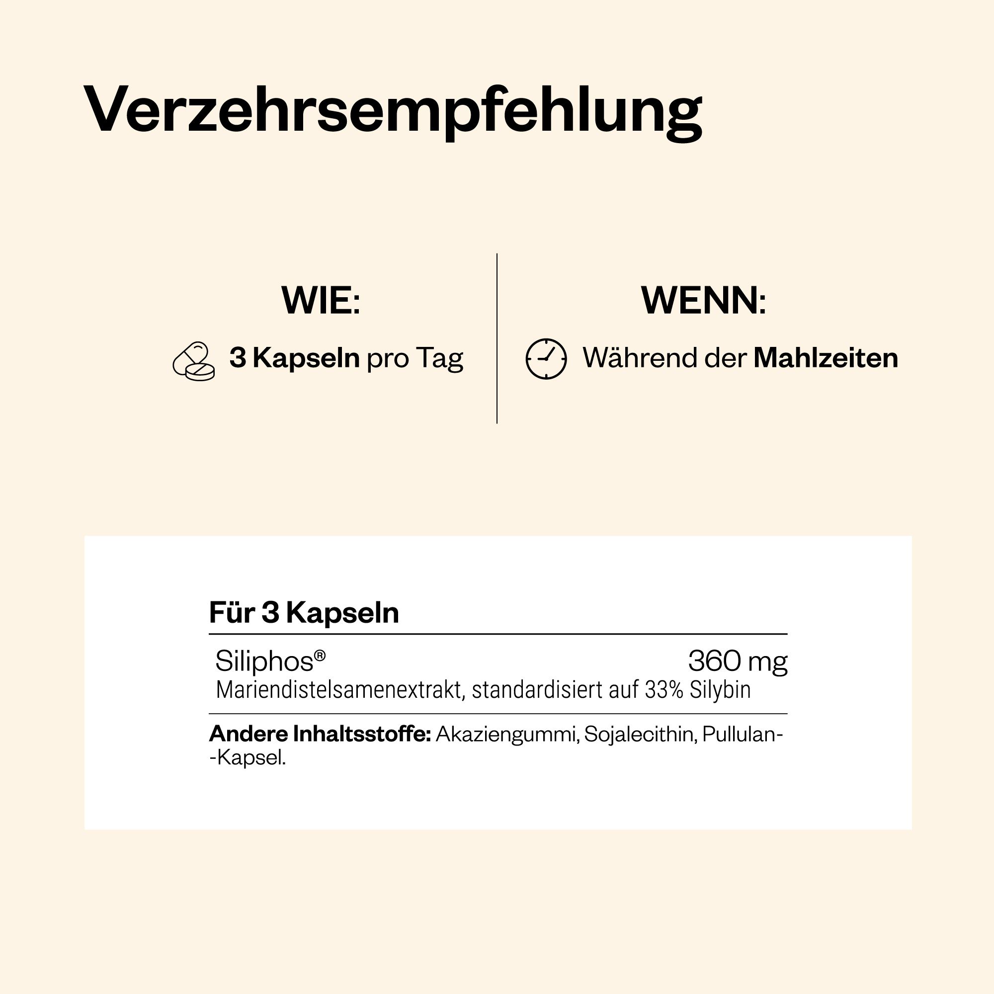 Text mit Verzehrsempfehlung. 3 Kapseln pro Tag. Für 3 Kapseln: 360 mg Mariendistelextrakt, andere Inhaltsstoffe: Akaziengummi, Sojalecithin.
