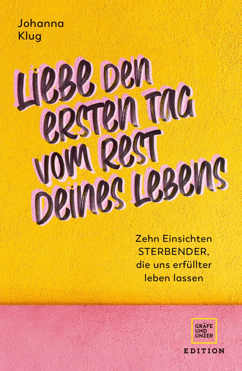 Buchcover mit gelbem Hintergrund und Titel: Liebe den ersten Tag vom Rest deines Lebens. Autor: Johanna Klug.