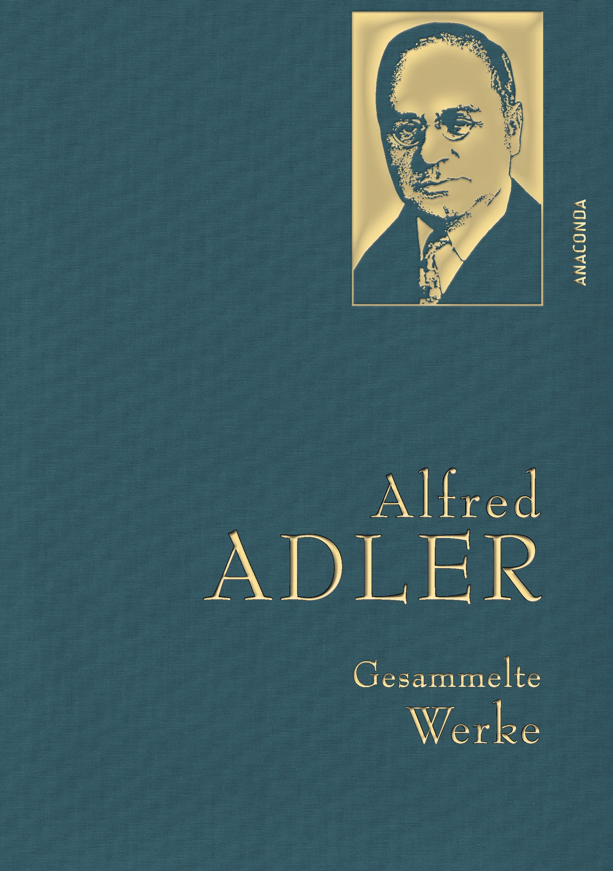 Buchcover von Alfred Adler - Gesammelte Werke. Titel und Autor in Gold auf blaugrünem Hintergrund. Porträt von Alfred Adler.