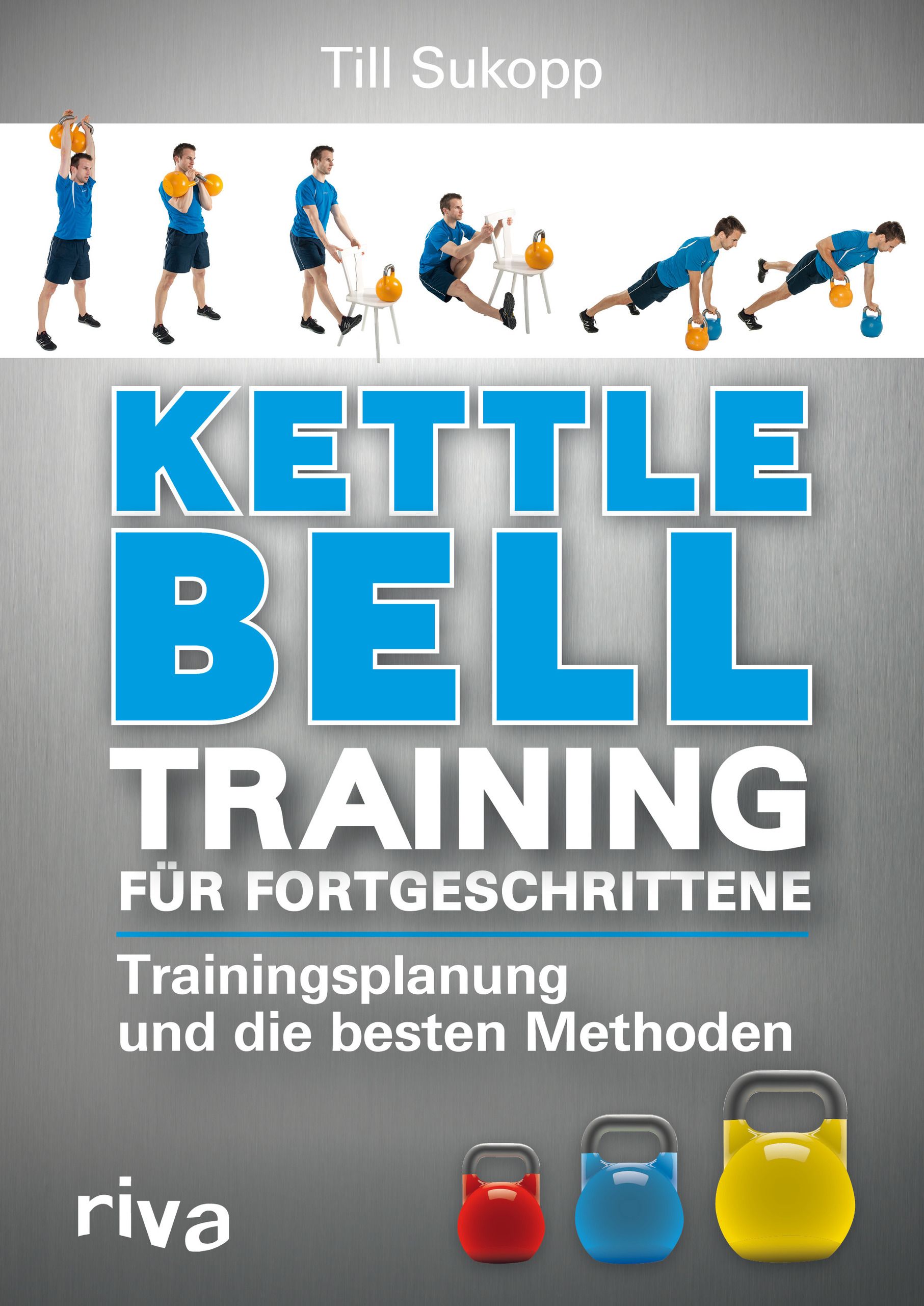 Buchcover: Kettlebell-Training für Fortgeschrittene. Titel, Autor, Trainingsbeispiele, farbige Kettlebells.