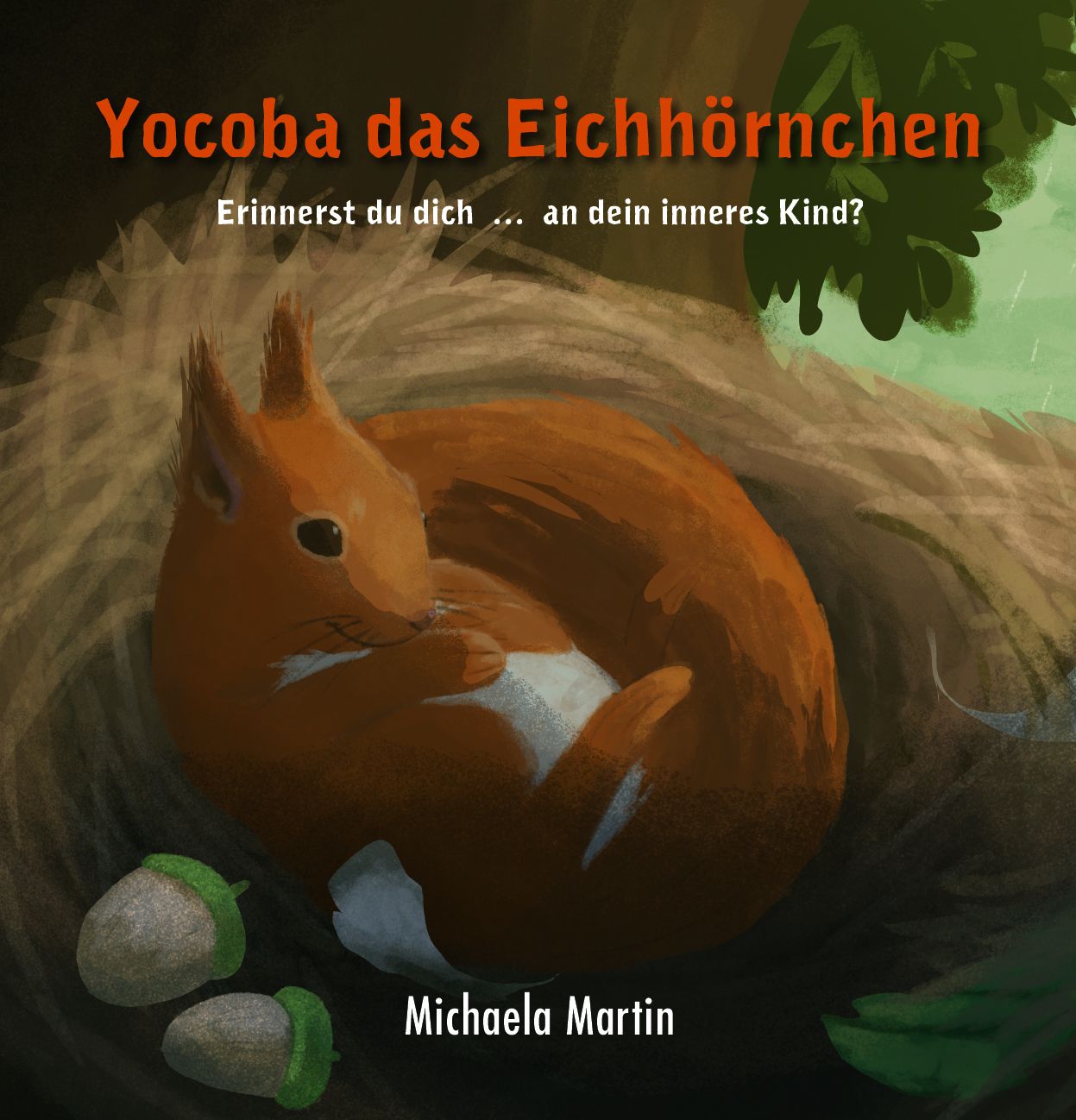 Buchcover: Yocoba das Eichhörnchen. Titel in Rot. Darunter: Erinnerst du dich ... an dein inneres Kind? Illustration eines Eichhörnchens.