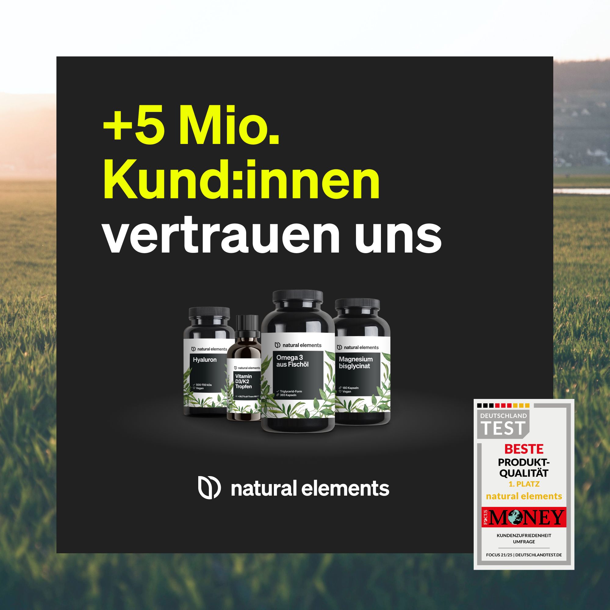 Mehrere Produktflaschen vor Landschaft. Text: +5 Mio. Kund:innen vertrauen uns. Auszeichnung: Beste Produktqualität.