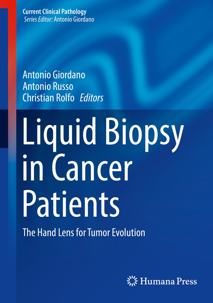 Buchcover: Liquid Biopsy in Cancer Patients. Autoren: Antonio Giordano, Antonio Russo, Christian Rolfo. Verlag: Humana Press.