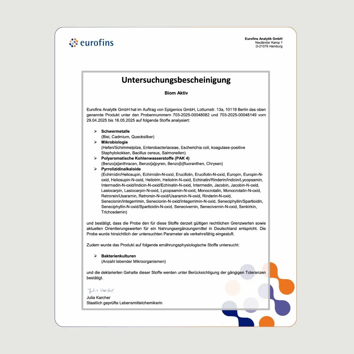 Untersuchungsbescheinigung von Eurofins für Biom Aktiv. Analyse von Schwermetallen, Mikrobiologie, PAK4, Bakterienkulturen. Unterschrift.