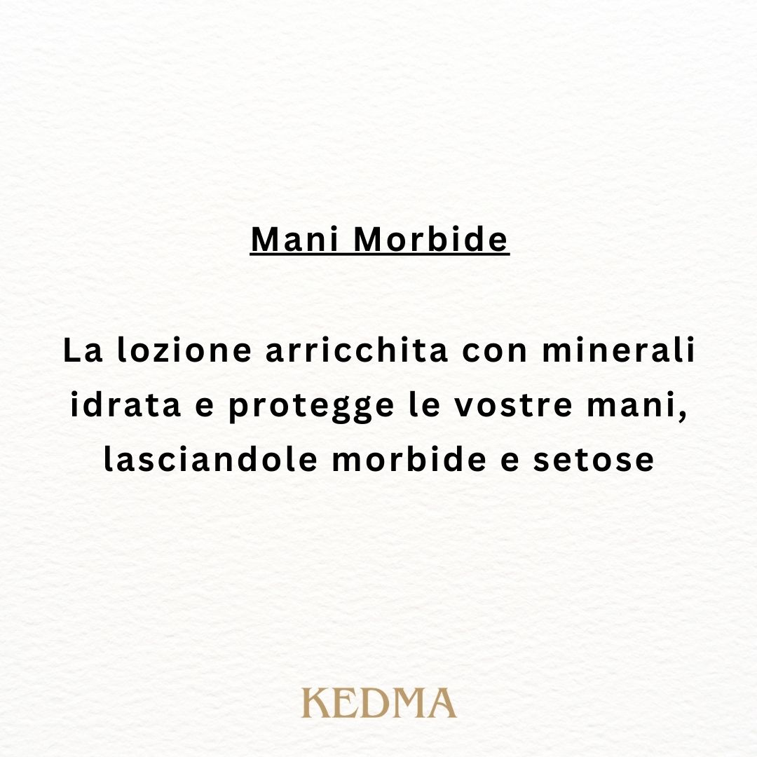 Testo: Adatto a: Unghie Secche e Fragili: Rinforza e idrata. Pelle Normale a Secca: Protegge e ammorbidisce. KEDMA.
