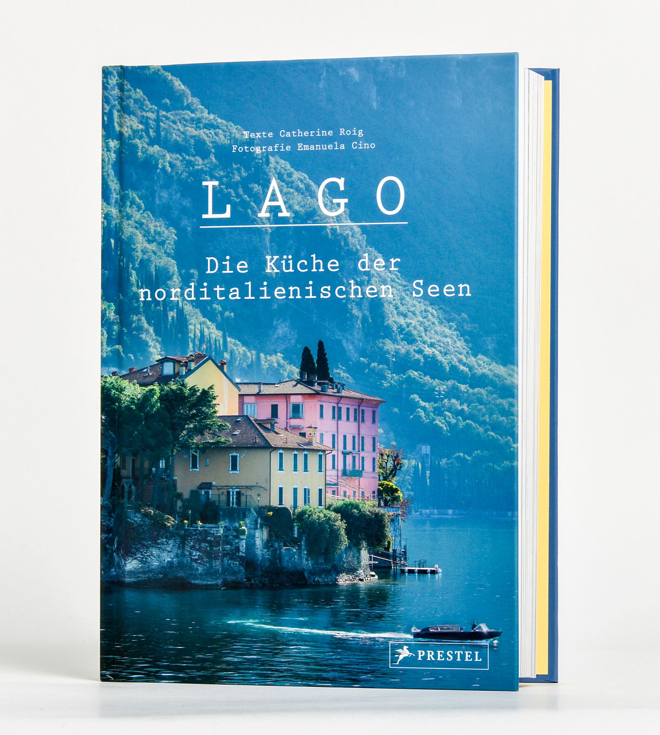 Lago. Die Küche der norditalienischen Seen 100 Rezepte und nützliche Insidertipps für die nächste...