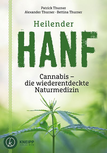 Buchcover mit Titel "Heilender Hanf". Autoren: Patrick, Alexander und Bettina Thurner. Untertitel: Cannabis - die wiederentdeckte Naturmedizin.