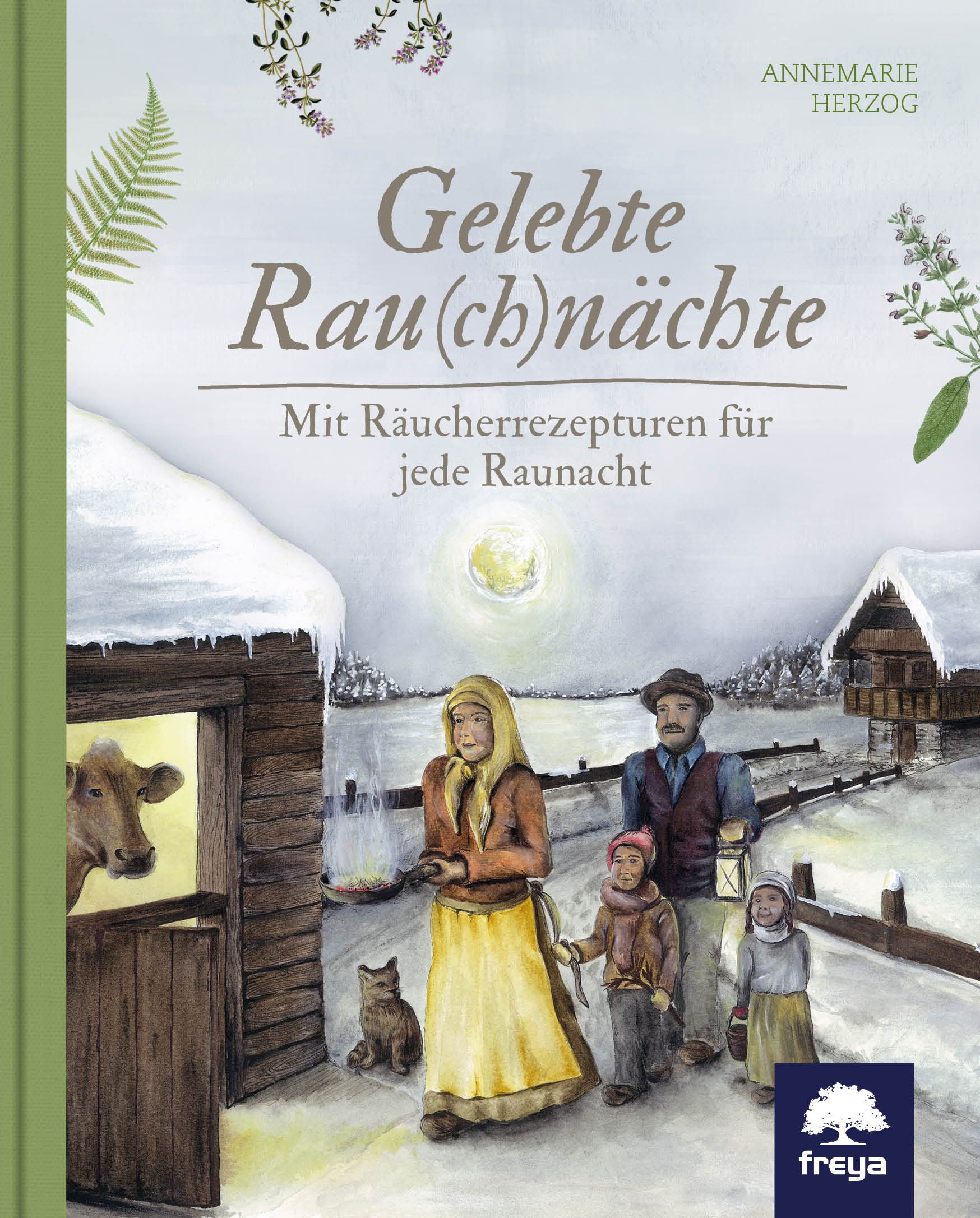 Buchcover: "Gelebte Rau(ch)nächte". Illustration einer Familie in Winterlandschaft. Autorin: Annemarie Herzog. Verlag: freya.