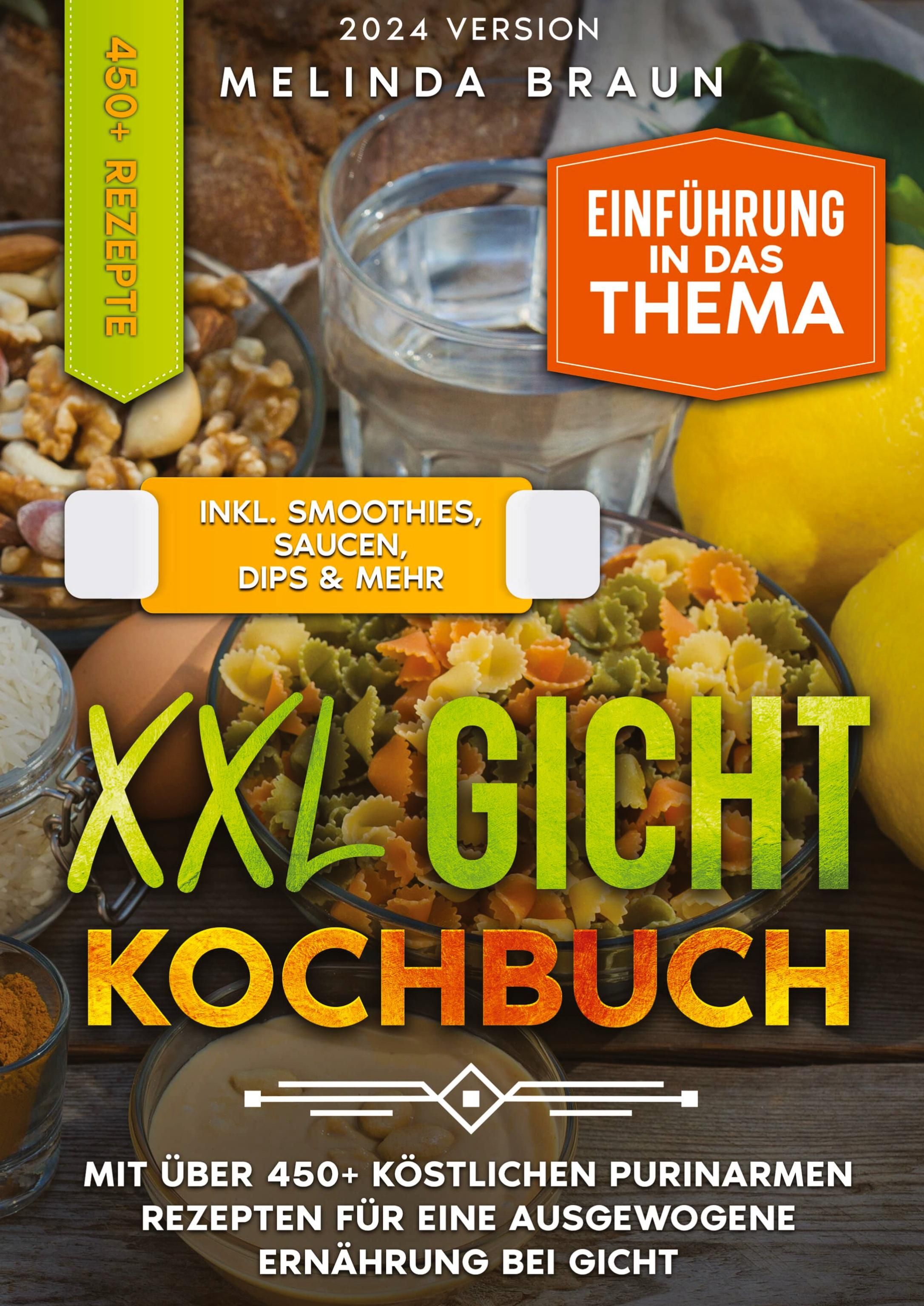 XXL Gicht Kochbuch Mit über 450+ köstlichen purinarmen Rezepten für eine ausgewogene Ernährung be...