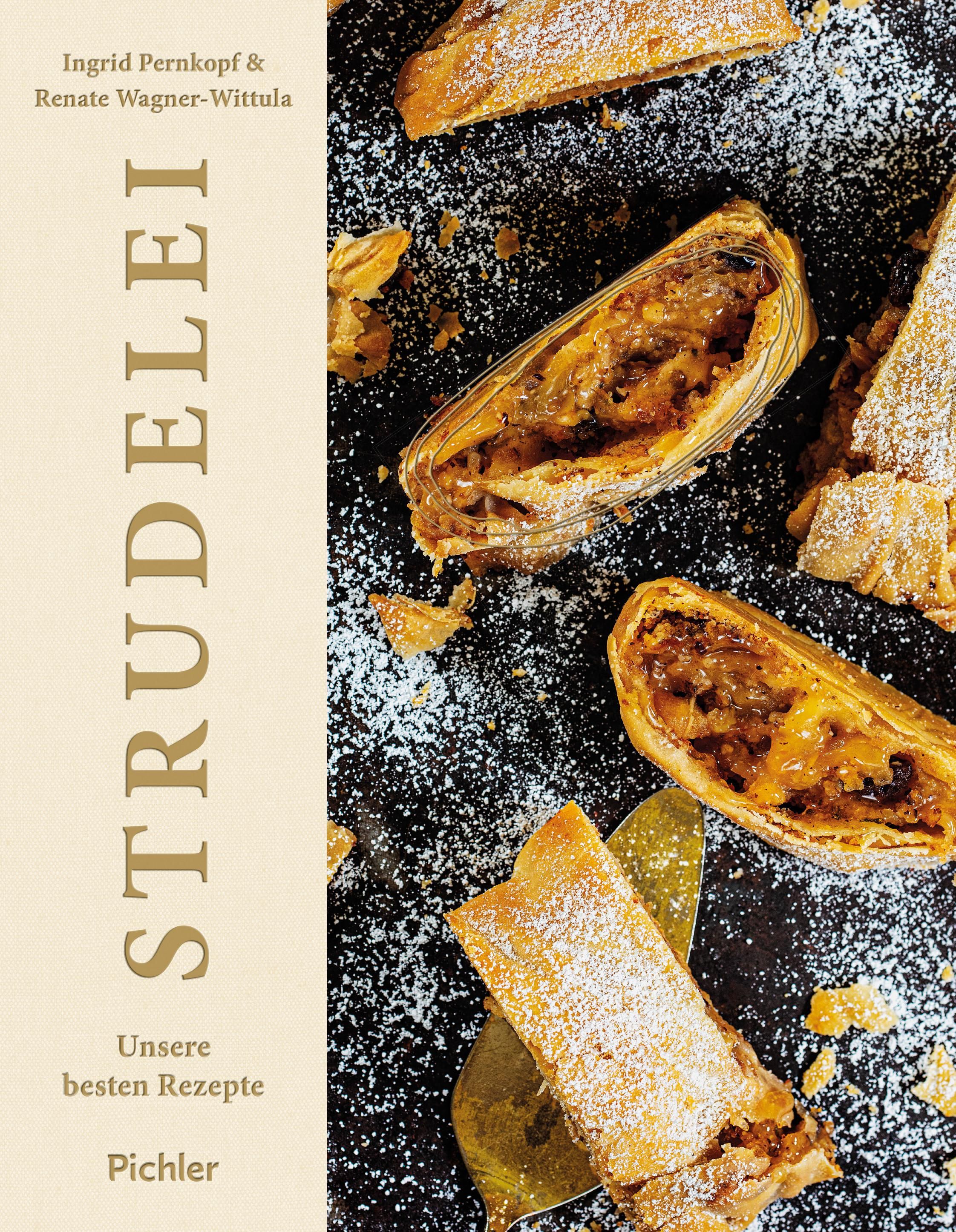 Buchcover mit dem Titel STRUDELEI. Autoren: Ingrid Pernkopf & Renate Wagner-Wittula. Untertitel: Unsere besten Rezepte. Verlag: Pichler. Gezeigte Strudelstücke.