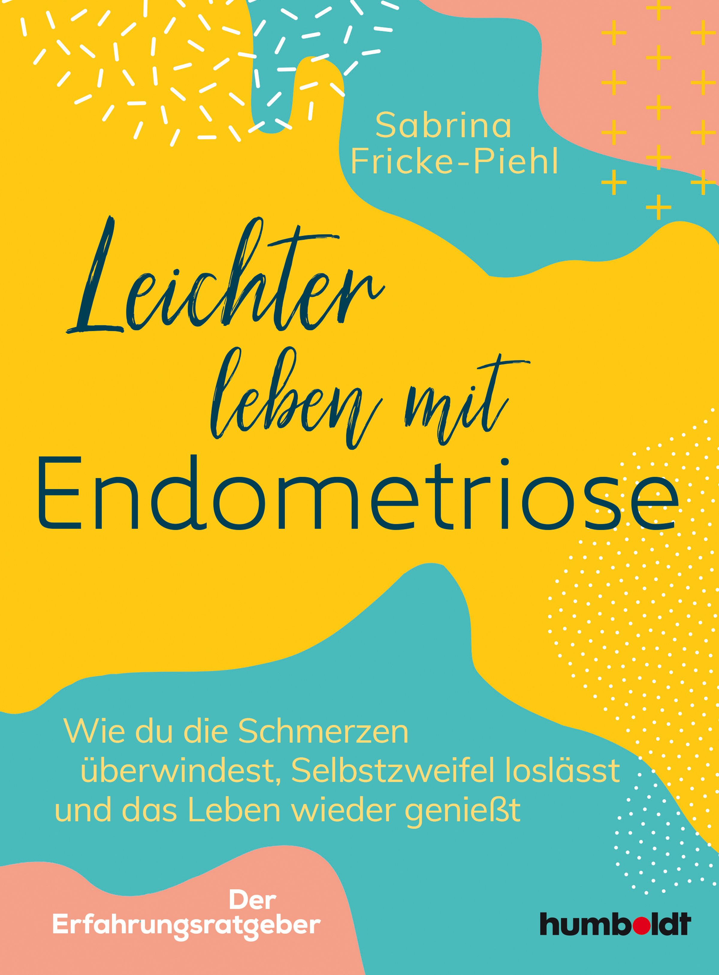 Buchcover: "Leichter leben mit Endometriose". Autorin: Sabrina Fricke-Piehl. Verlag: humboldt. Gelber Hintergrund mit Schriftzug und Illustrationen.
