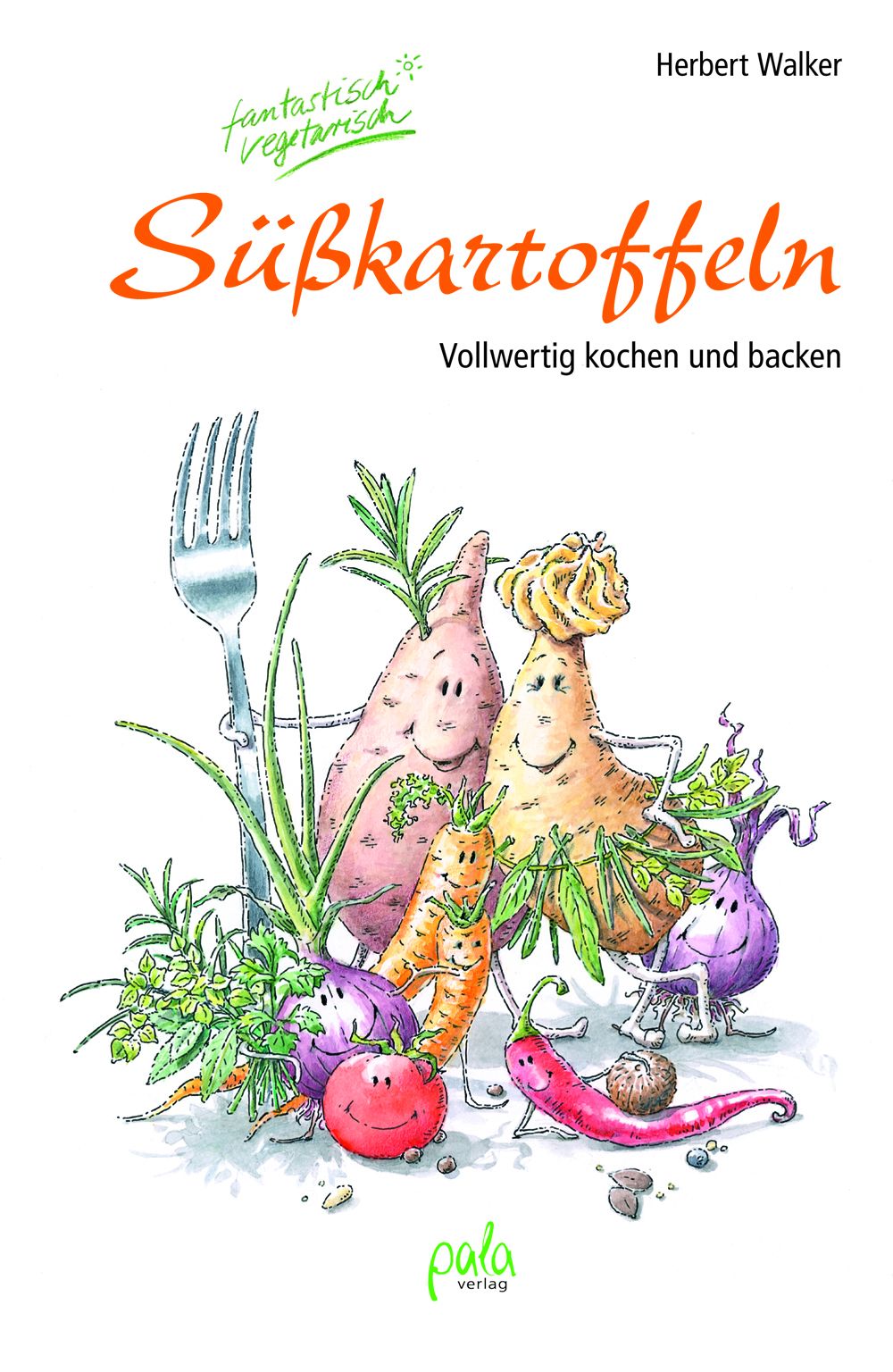 Buchcover: Titel "Süßkartoffeln", Illustration von Gemüsefiguren, Gabel und Kräutern. Verlag Logo.