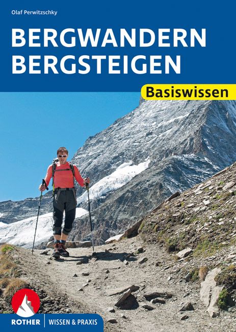 Buchcover mit Titel BERGWANDERN BERGSTEIGEN. Mann mit Wanderstöcken auf Bergpfad. Im Hintergrund Berglandschaft. Verlag: Rother.