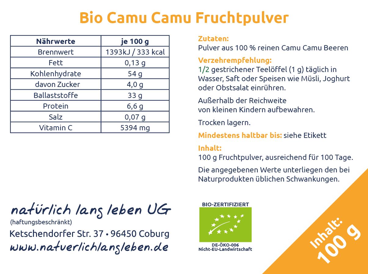Etikett mit Nährwertangaben und Text 'Bio Camu Camu Fruchtpulver'. Enthält Informationen zu Inhaltsstoffen, Verzehrempfehlung und Haltbarkeit.