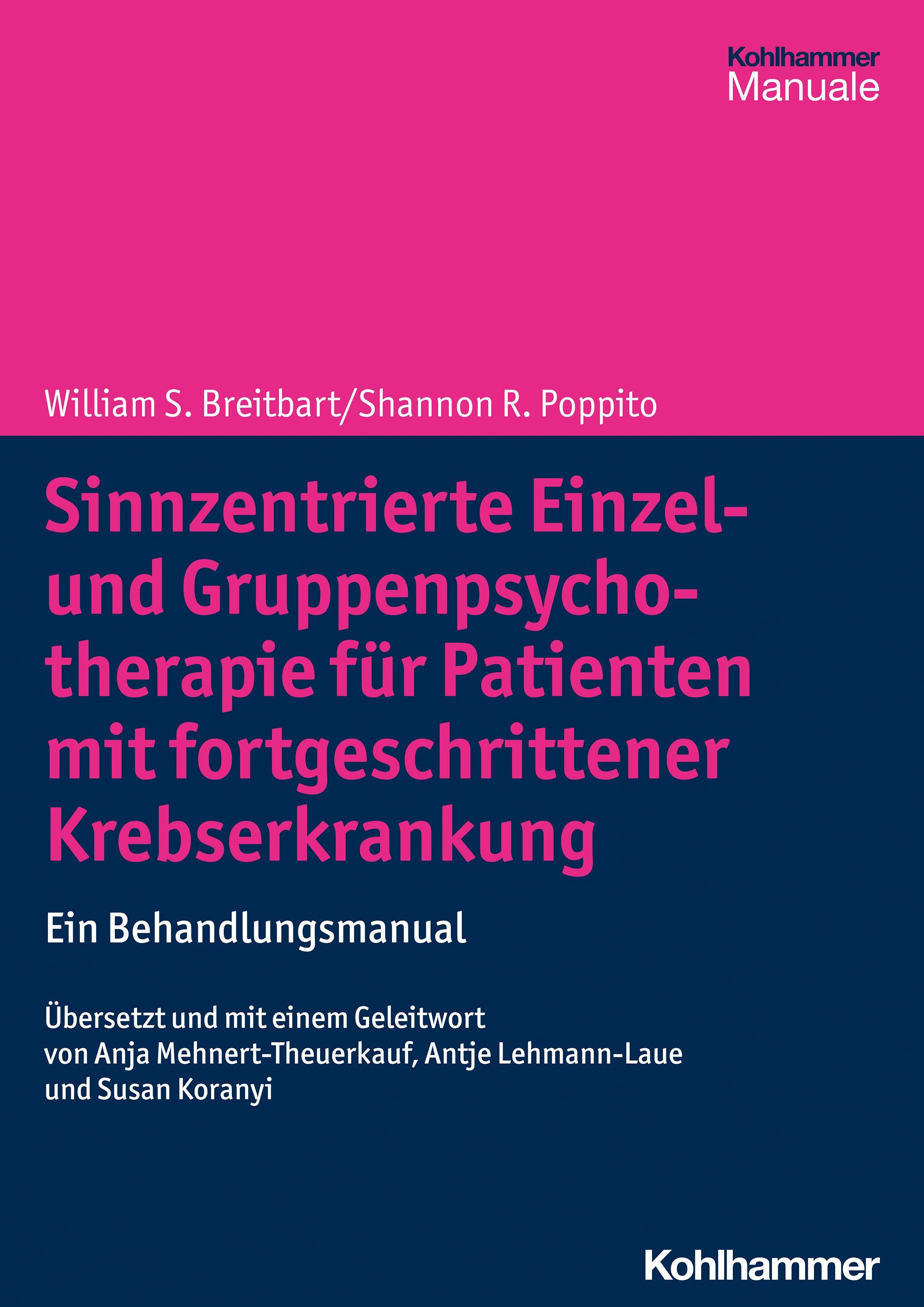 Buchcover: Sinnzentrierte Einzel- und Gruppenpsychotherapie für Patienten mit fortgeschrittener Krebserkrankung. Kohlhammer Verlag.