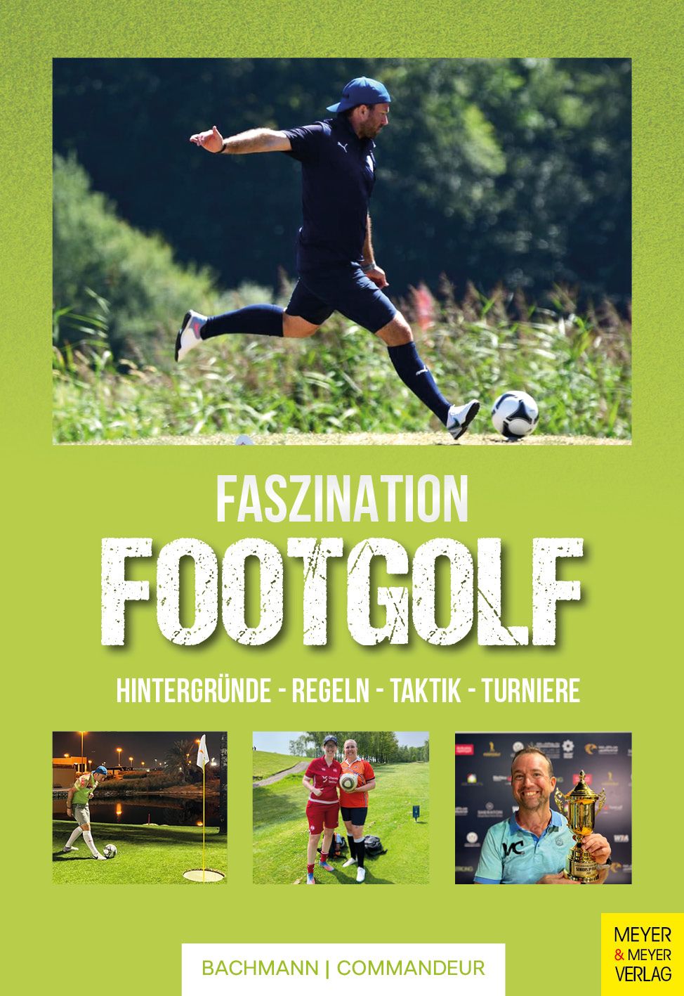Buchcover mit dem Titel "Faszination Footgolf". Ein Mann schießt einen Fußball. Darunter Fotos von Footgolf-Szenen und Logos.