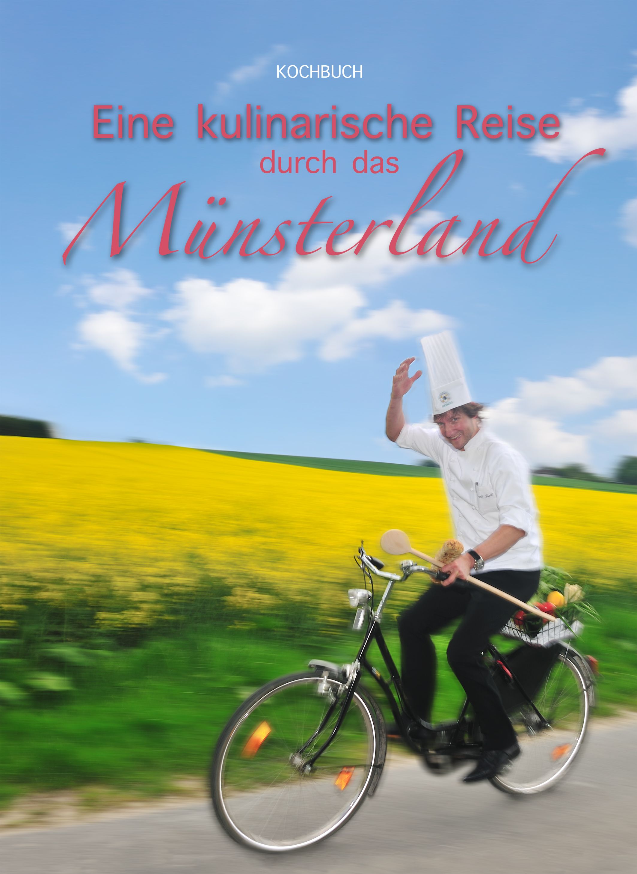 Kochbuch-Cover mit Titel: Eine kulinarische Reise durch das Münsterland. Ein Koch auf dem Fahrrad, im Hintergrund Rapsfeld und Himmel.