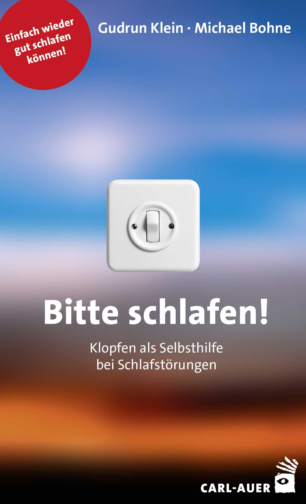 Buchcover mit Titel "Bitte schlafen!". Autoren: Gudrun Klein, Michael Bohne. Abbildung eines Lichtschalters. Verlag: Carl-Auer.